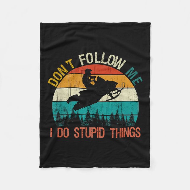 Don't Follow Me I Do Stud Thing Snowmobile Motor S Fleece Blanket (Front)