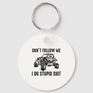 Don't Follow Me I Do Stud Things Funny Offroad Utv Key Ring