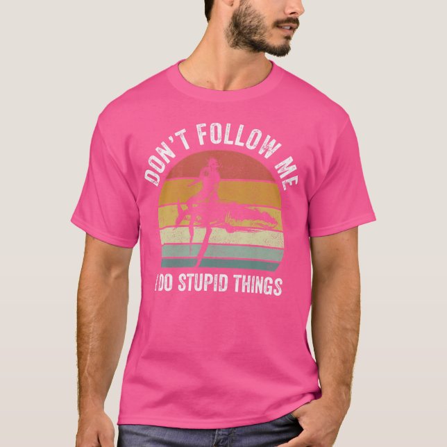 Dont Follow Me I Do Stupid Things Funny Scuba Divi T-Shirt (Front)