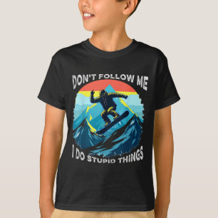 Don't follow me i do stupid things funny ski skier T-Shirt