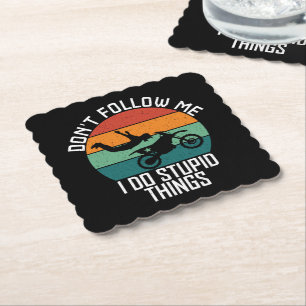 Don't Follow Me I Do Stupid Things Motorcycle Cool Paper Coaster