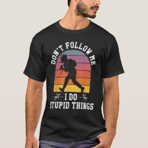 Don't Follow Me I Do Stupid Things Paintball Game  T-Shirt
