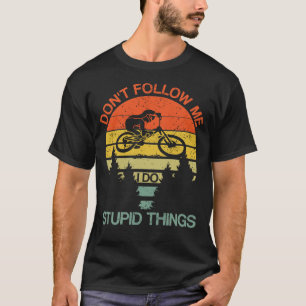 Don't Follow Me I Do Stupid Things Retro Cycling T-Shirt