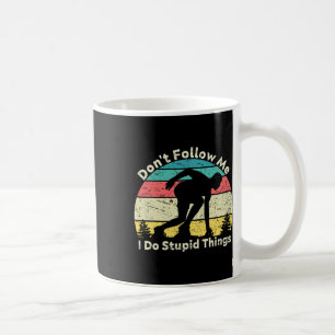Don't Follow Me I Do Stupid Things Retro Vintage A Coffee Mug