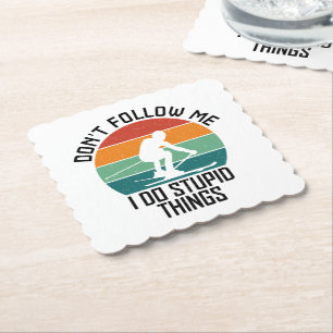 Don't Follow Me I Do Stupid Things Skiing Lovers Paper Coaster