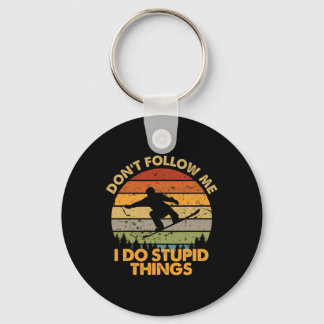 Don't Follow Me I Do Stupid Things Snowboarding 3  Key Ring
