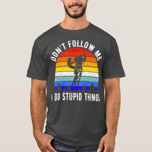 Dont Follow Me I Do Stupid Things Snowmobile V T-Shirt