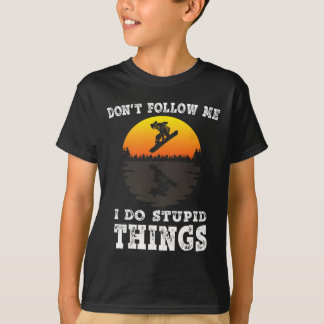 Don't Follow Me I Do Stupid Things Vintage Snowboa T-Shirt