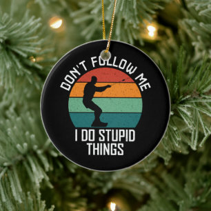 Don't Follow Me I Do Stupid Things wakeboarding Ceramic Tree Decoration