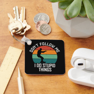 Don't Follow Me I Do Stupid Things wakeboarding Key Ring