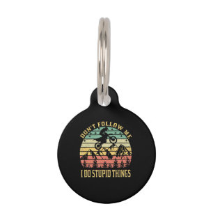 Dont Follow Me Vintage Art Gift For Bikers Pet Tag