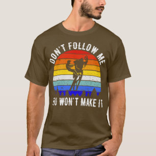 Dont Follow Me You Wont Make It Snowmobile V T-Shirt