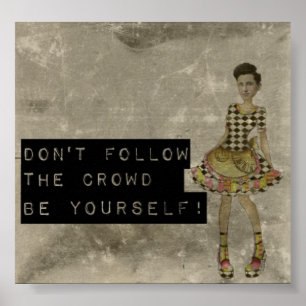 Don't Follow the Crowd Poster