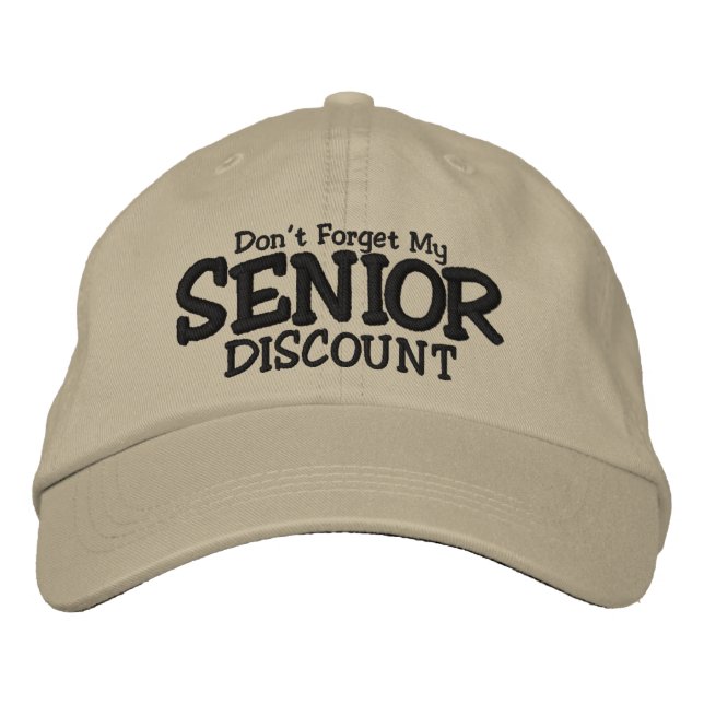 Don't Forget My Senior Discount Embroidered Hat (Front)