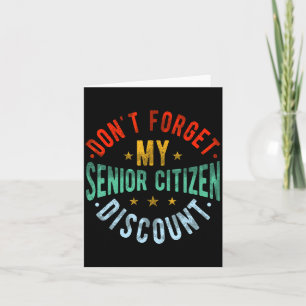 Dont Forget My Senior Old People Grand Card
