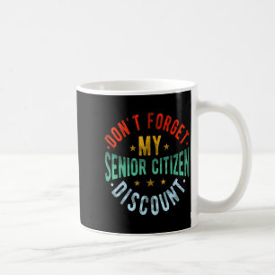 Dont Forget My Senior Old People Grand  Coffee Mug