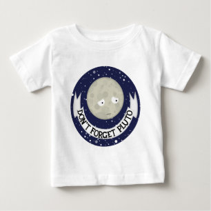Don't forget Pluto Baby T-Shirt