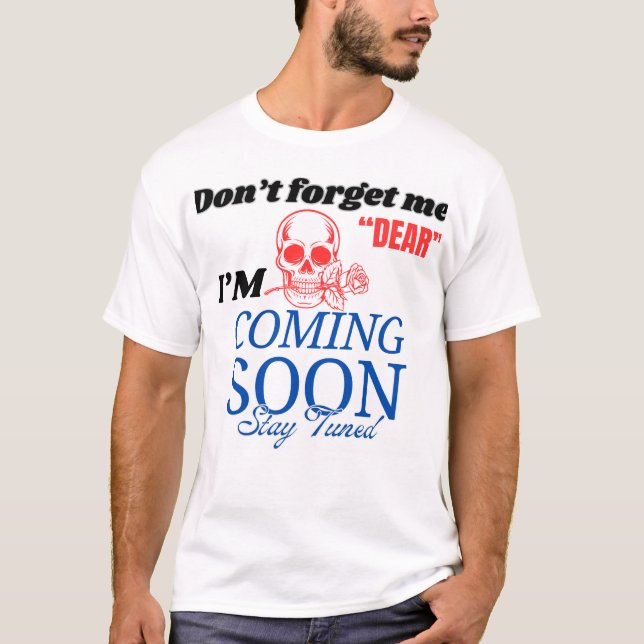 Don't forget premium  customise t-shirts (Front)