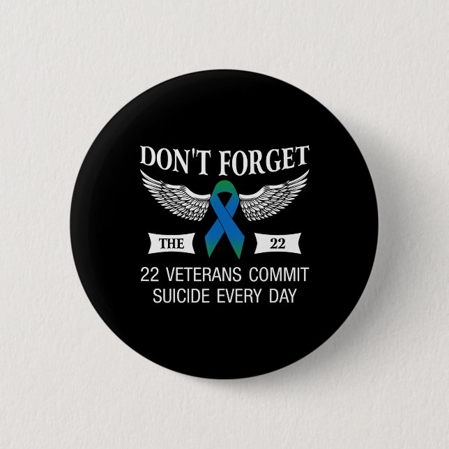 Dont Forget The 22 Veterans PTSD Suicide Awareness 6 Cm Round Badge (Front)