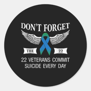 Dont Forget The 22 Veterans Ptsd Suicide Awareness Classic Round Sticker