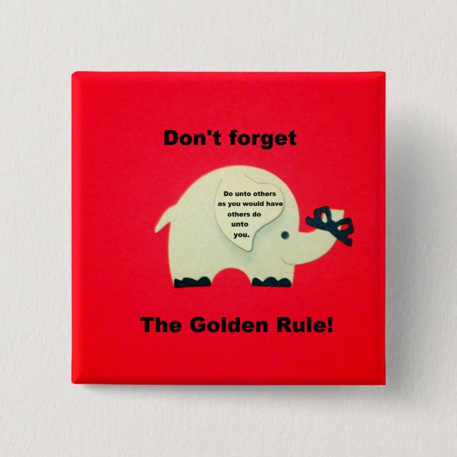 Don't forget the Golden Rule 15 Cm Square Badge (Front)