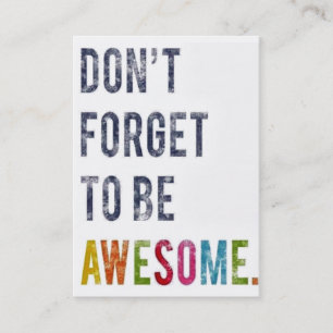 Don't Forget To Be Awesome Business Card CUSTOMIZE