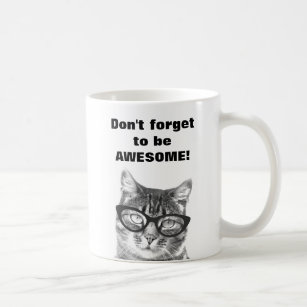 Don't forget to be awesome cute cat mug