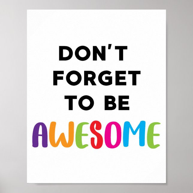 Don't Forget To Be Awesome Motivational Sign (Front)