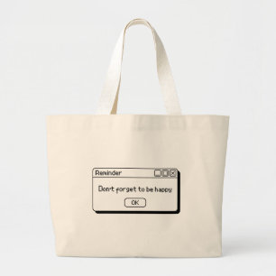 dont forget to be happy design large tote bag