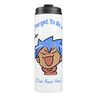 Don't Forget To Be Happy Thermal Tumbler