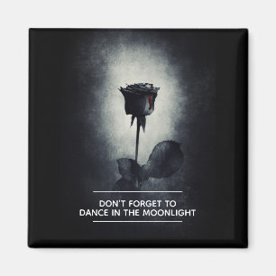 Don't Forget to Dance in the Moonlight Magnet