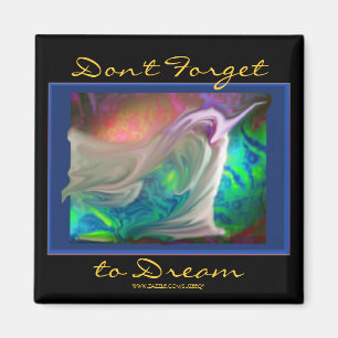 Don't Forget to Dream magnet