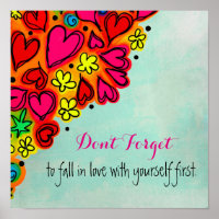 Don't forget to fall in love with yourself first