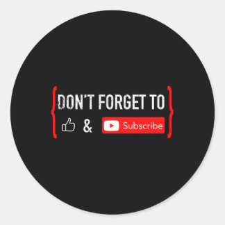 Don'T Forget To Like And Subscribe Video Content C Classic Round Sticker