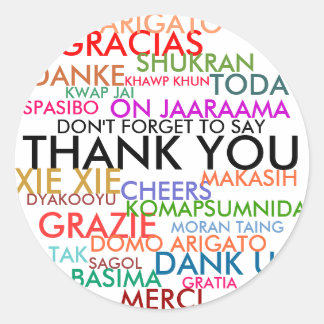 DON'T FORGET TO SAY THANK YOU CLASSIC ROUND STICKER