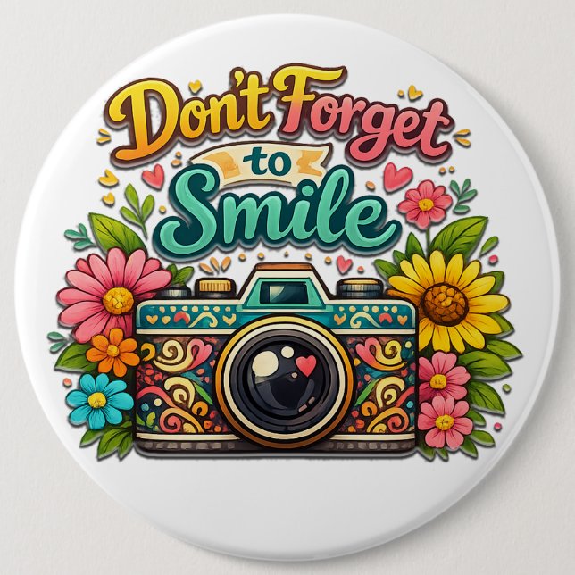 Don't Forget To Smile 6 Cm Round Badge (Front)