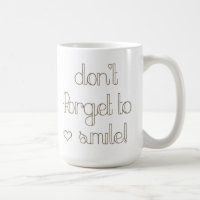 Don't Forget To Smile Mug