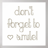 Don't Forget To Smile Poster