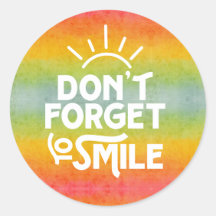Don't Forget To Smile Rainbow 