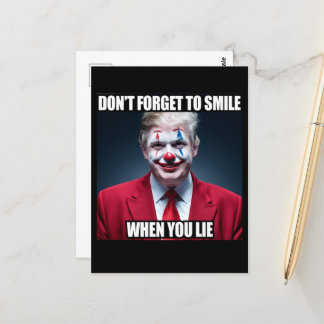 Dont Forget to Smile When You Lie Trump Clown Postcard