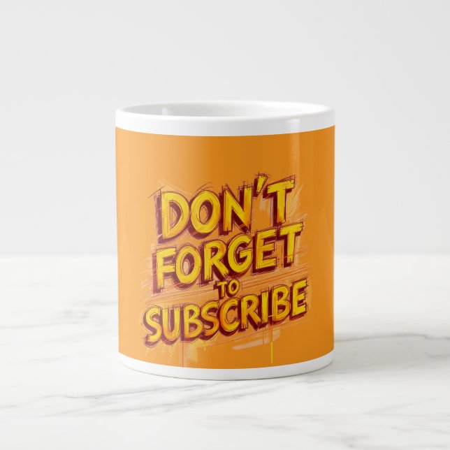 Don't Forget To Subscribe Large Coffee Mug (Front)