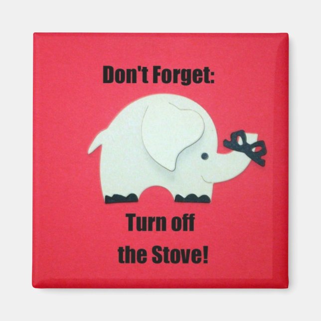 Don't forget: Turn off the stove! Magnet (Front)