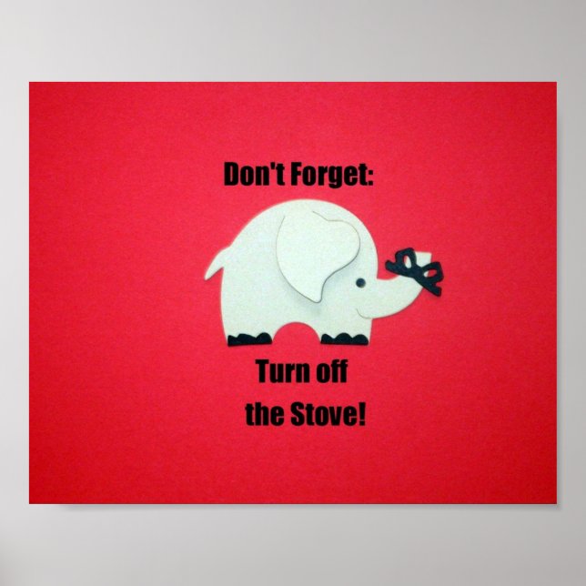 Don't forget: Turn off the stove! Poster (Front)