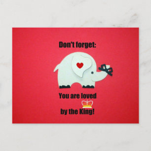 Don't forget: You are loved by the King! Postcard