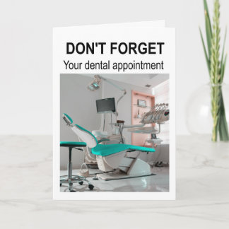 Don't forget your dental appointment. card