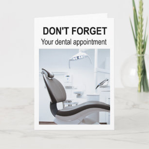 Don't forget your dental appointment. card
