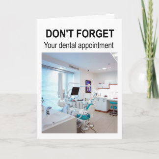 Don't forget your dental appointment. card