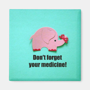 Don't forget your medicine! magnet