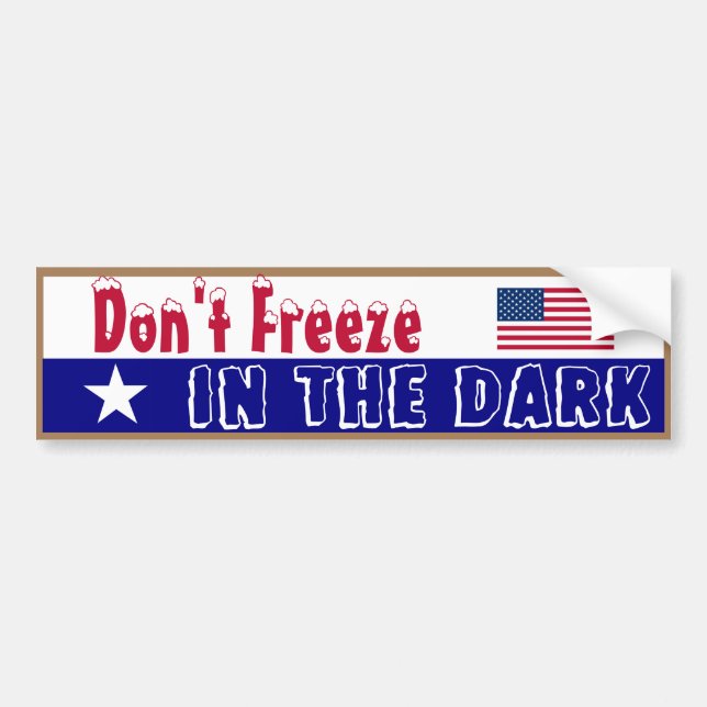 Don't Freeze in the Dark Bumper Sticker (Front)