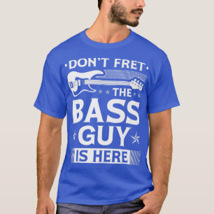Dont Fret, Electric Fretless Bass Guitar Players P T-Shirt